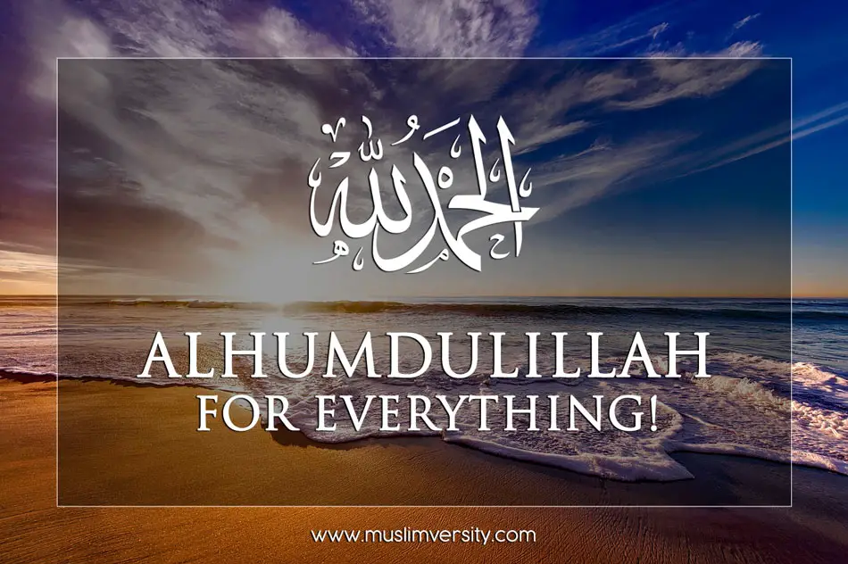 Alhamdulillah for Everything