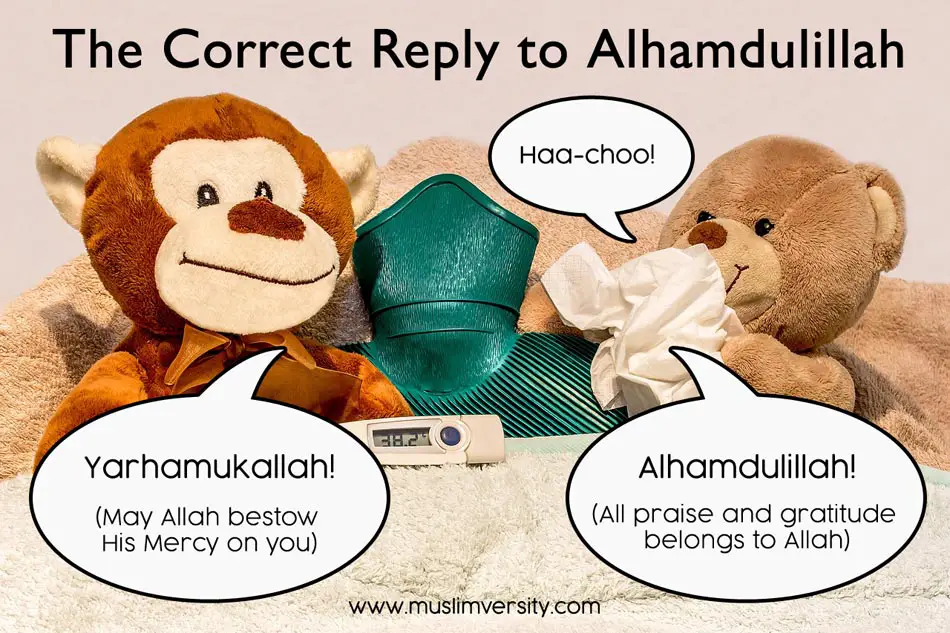 Correct reply to Alhamdulillah - What do you say after Alhamdulillah - Yarhamukallah