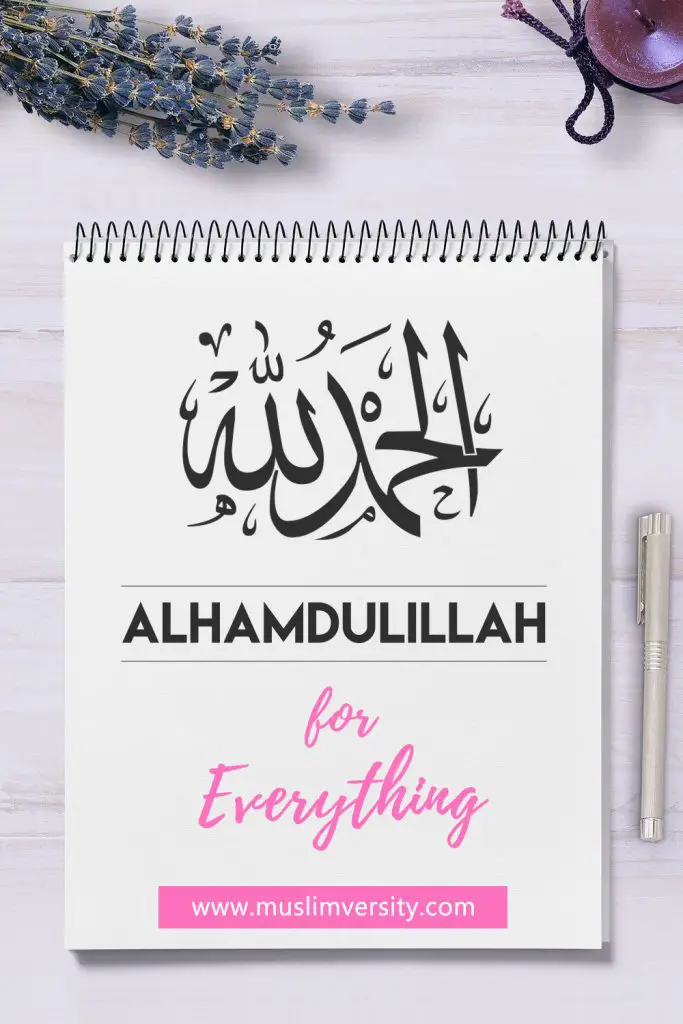 Islamic Quotes - Alhamdulillah for Everything