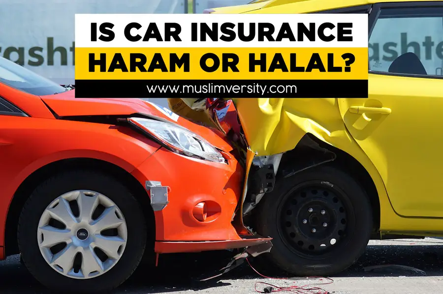 Is Car Insurance Haram or Halal?