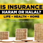 Is Insurance Haram or Halal in Islam (Life, Health, Home, Travel)